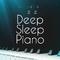 Deep Sleep Piano专辑