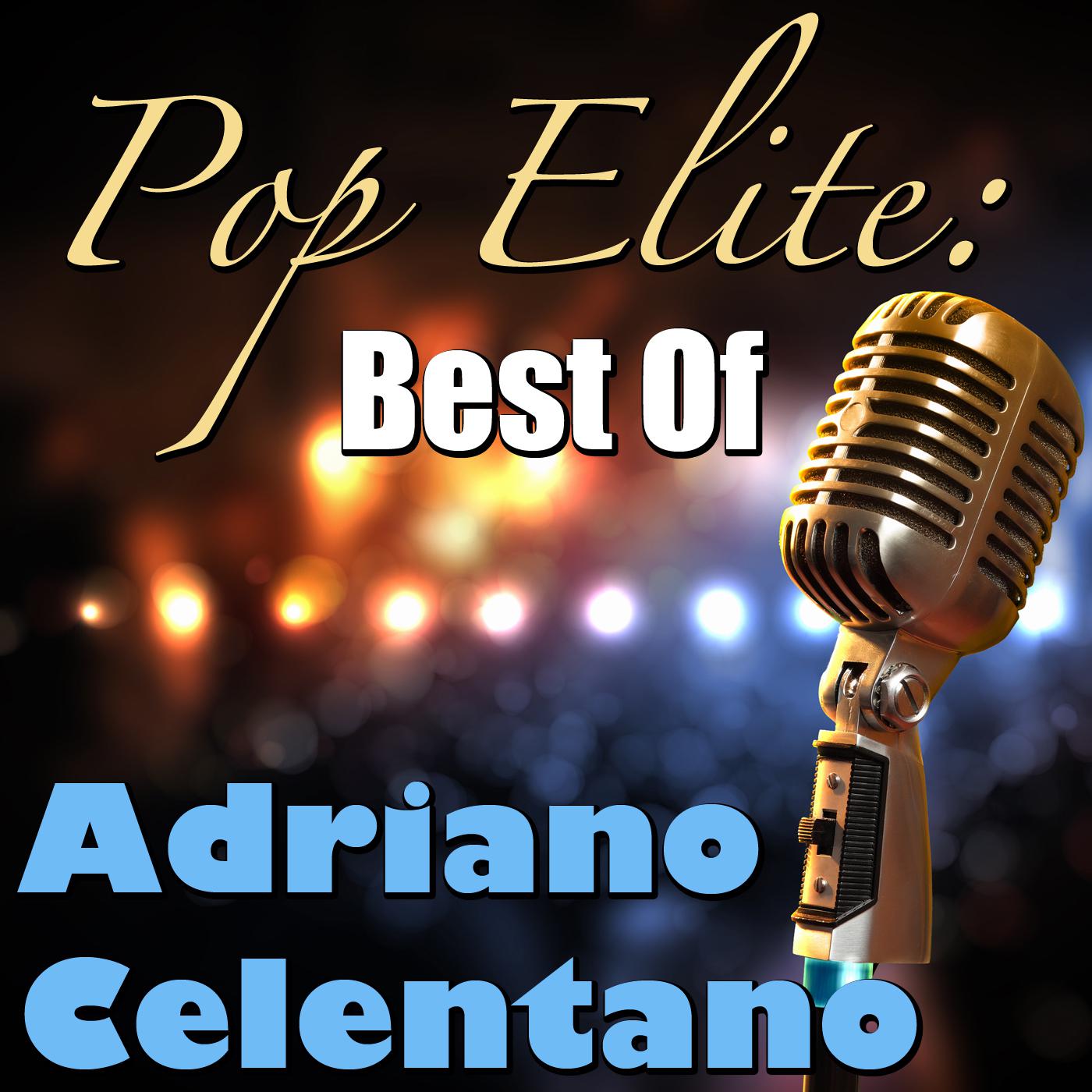 Pop Elite: Best Of Adriano Celentano专辑