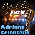 Pop Elite: Best Of Adriano Celentano