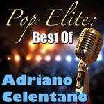 Pop Elite: Best Of Adriano Celentano专辑