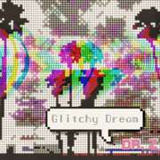 Glitchy Dream