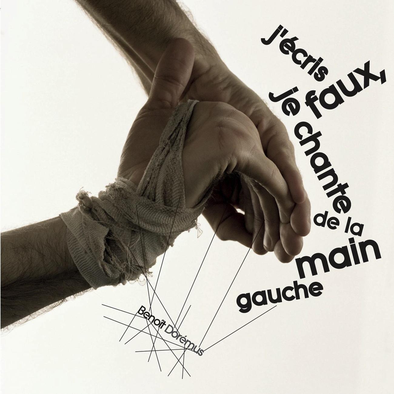 J'écris Faux, Je Chante De La Main Gauche