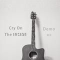 Cry On The Inside(Demo)