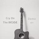 Cry On The Inside(Demo)专辑