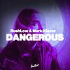 Rushlow - Dangerous