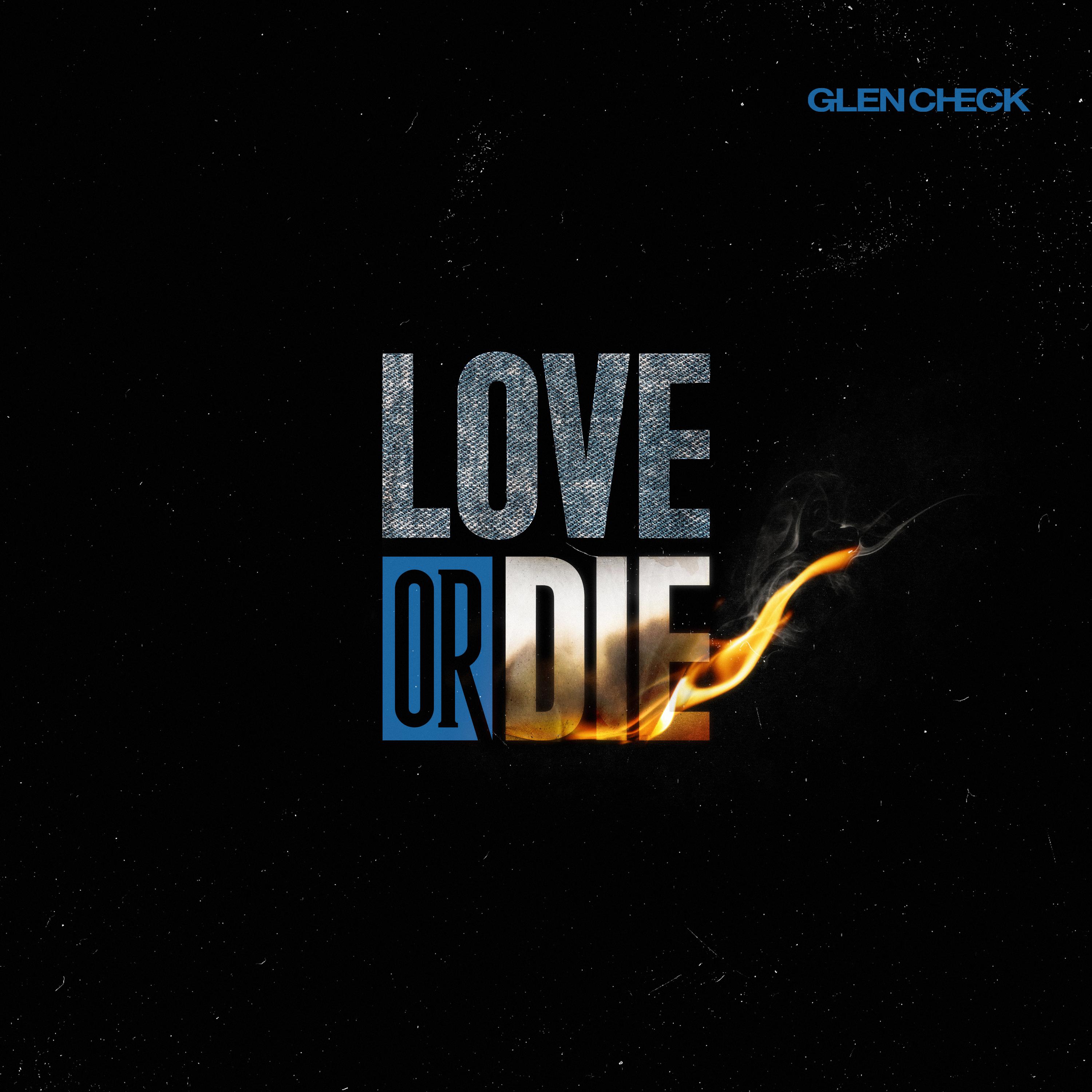 Love or Die (Glen Check ver.)专辑