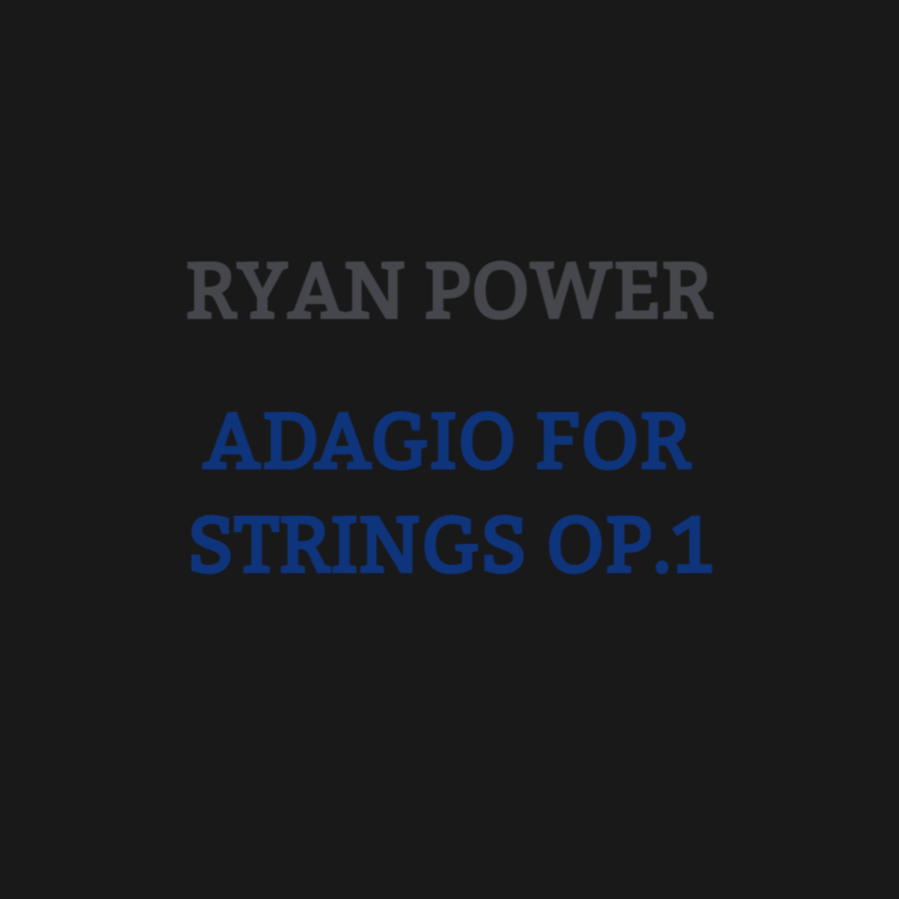Adagio for Strings, Op.1