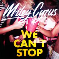 Miley Cyrus - We Can't Stop 同步原唱
