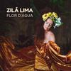 Zilá Lima - Flor D' Água
