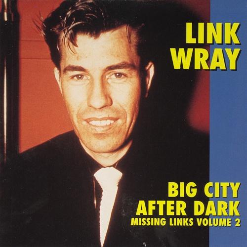 Missing Links Vol. 2: Big City After Dark