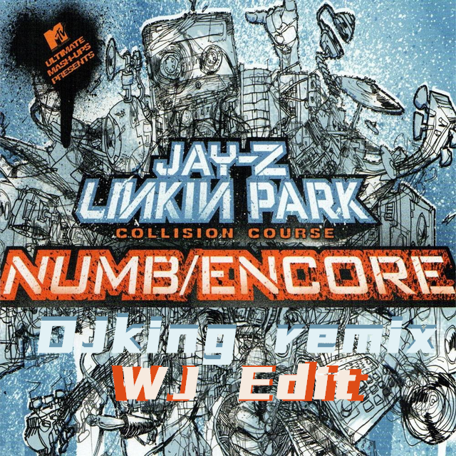 Linkin Park/Jay-Z/Kanye West-Numb Encore（WJ Bootleg）（WJ remix）