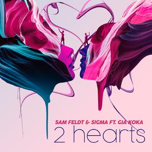 Sam Feldt & Sigma ft Gia Koka - 2 Hearts (Instrumental) 原版无和声伴奏 （升8半音）