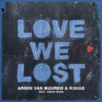 Armin van Buuren, R3HAB & Simon Ward - Love We Lost (BB Instrumental) 无和声伴奏