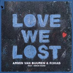 Armin van Buuren, R3HAB & Simon Ward - Love We Lost (BB Instrumental) 无和声伴奏 （降1半音）