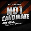 GIDI GENG - No 1 Candidate