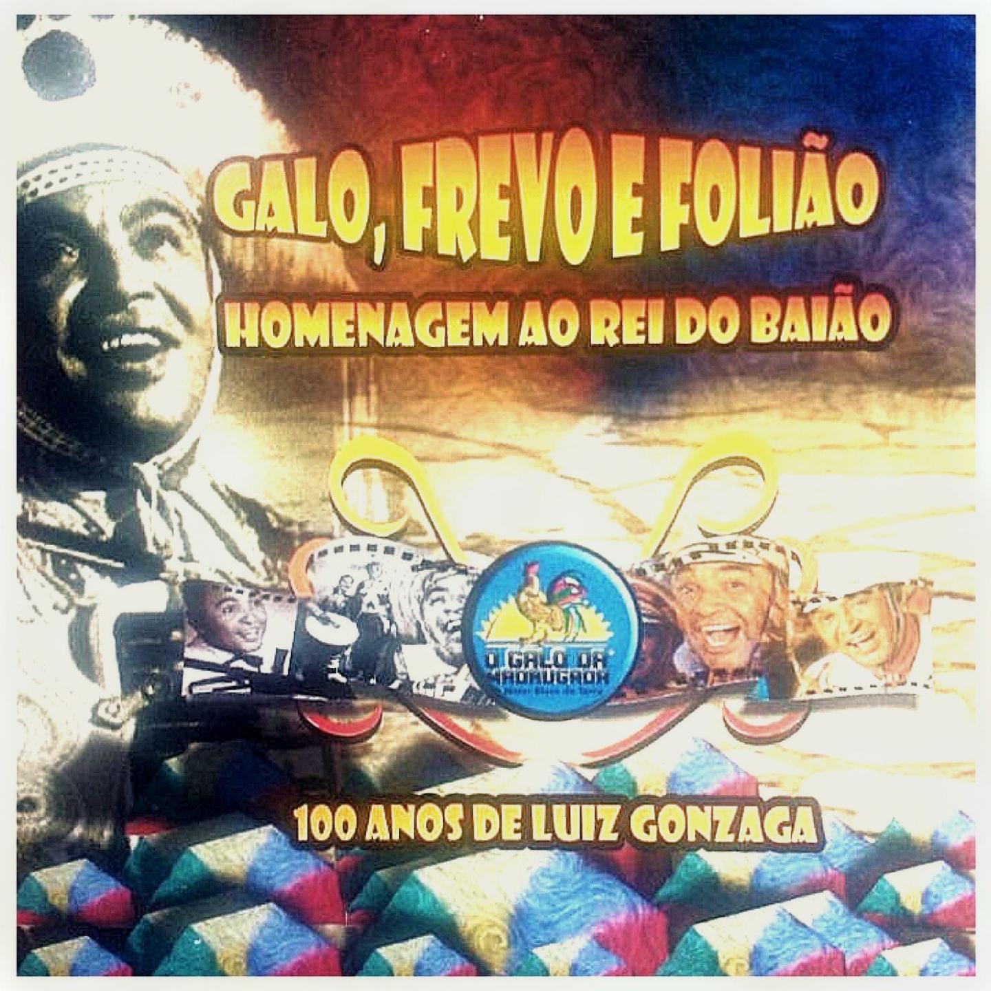 Galo, Frevo e Folião: Homenagem ao Rei do Baião (100 Anos de Luiz Gonzaga)专辑