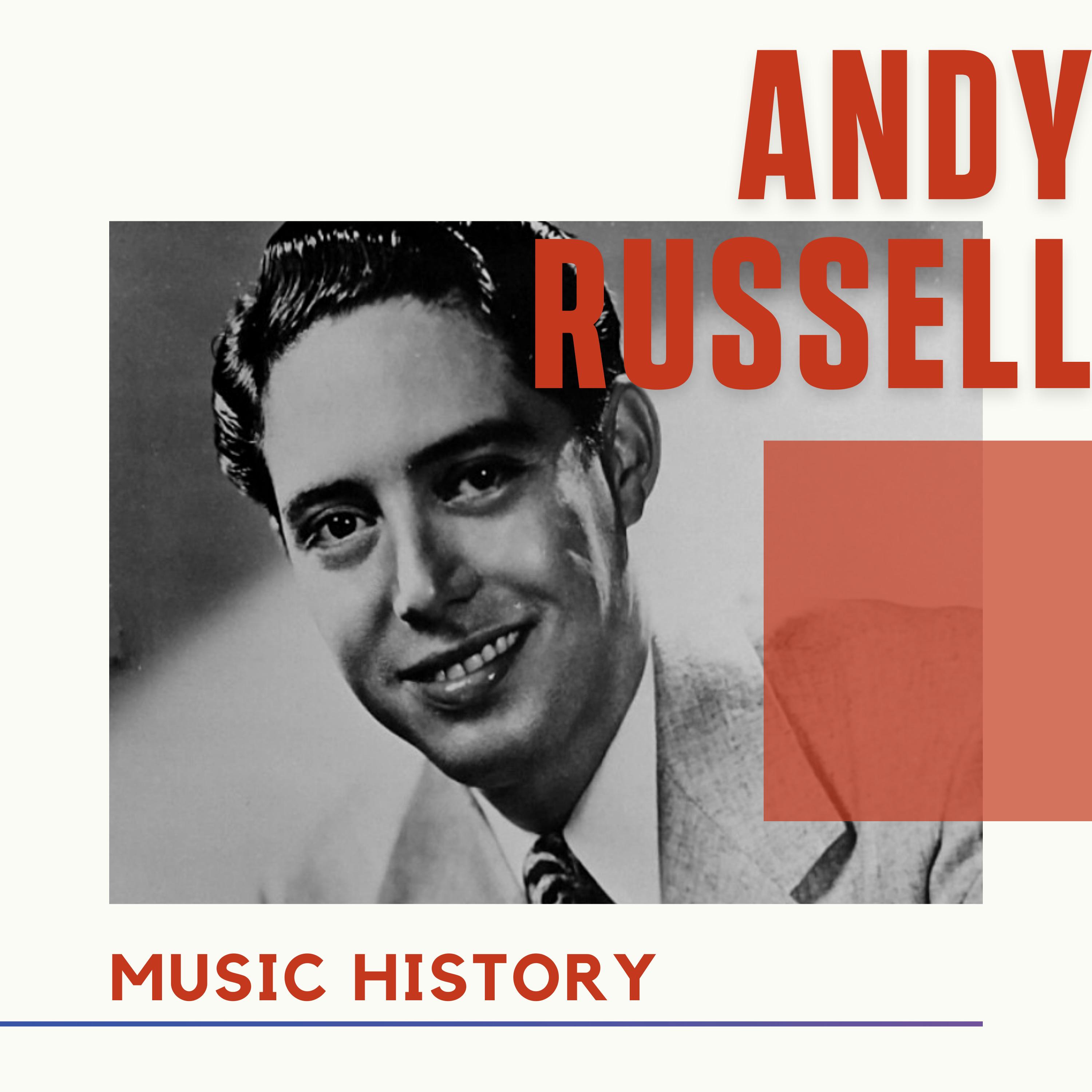 Andy Russell - Music History
