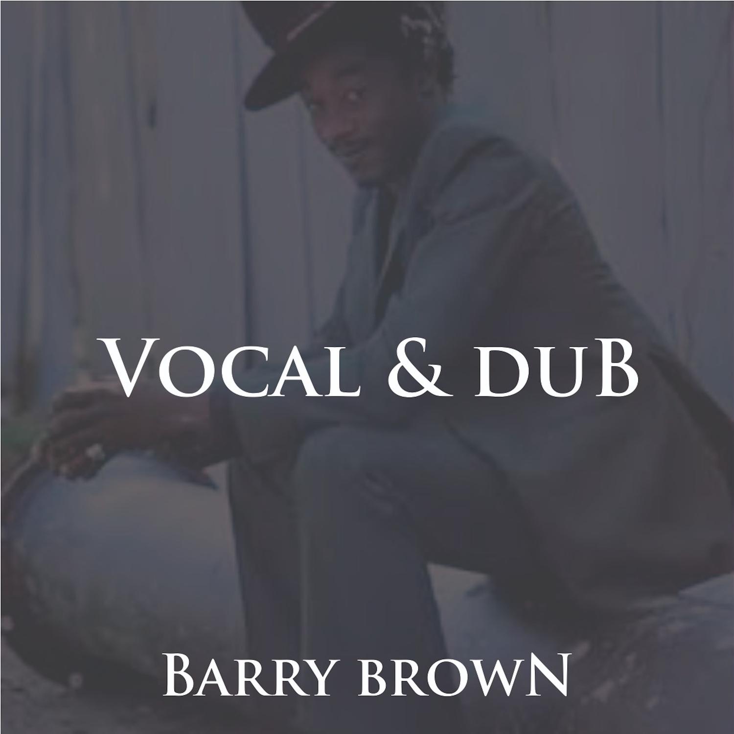 Barry Brown Vocal & Dub