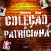 DJ FAISCA - Mtg-Coleção de Patricinha