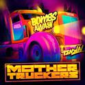 Mother Truckers专辑