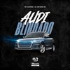 DJ Rafinha DN - Audi Blindado