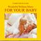 For Your Baby: Wonderful Wellness Music专辑