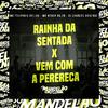 Mc Felipinho Syllva - Rainha da Sentada X Vem Com a Perereca