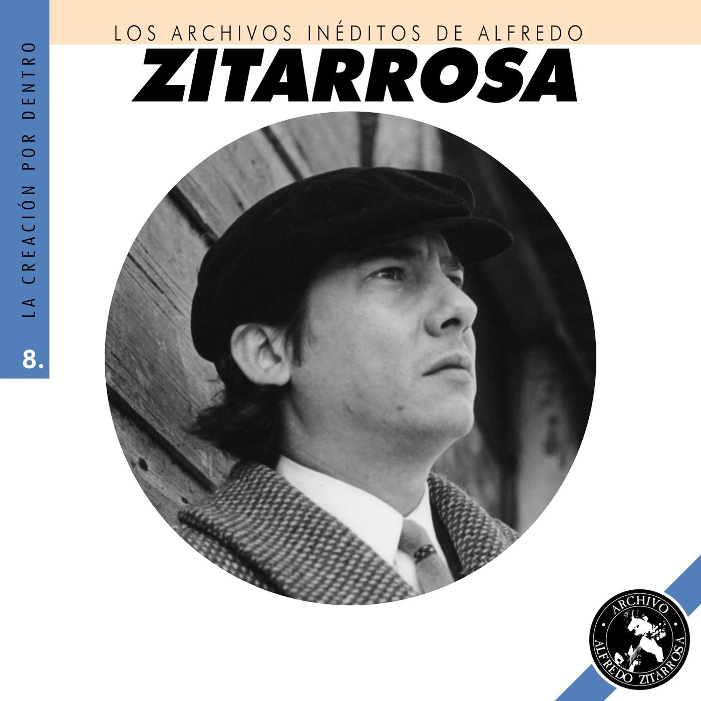 Los Archivos Inéditos de Alfredo Zitarrosa: La Creación por Dentro, Vol. 8