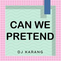 [有和声原版伴奏] Pink And Cash Cash - Can We Pretend (karaoke)