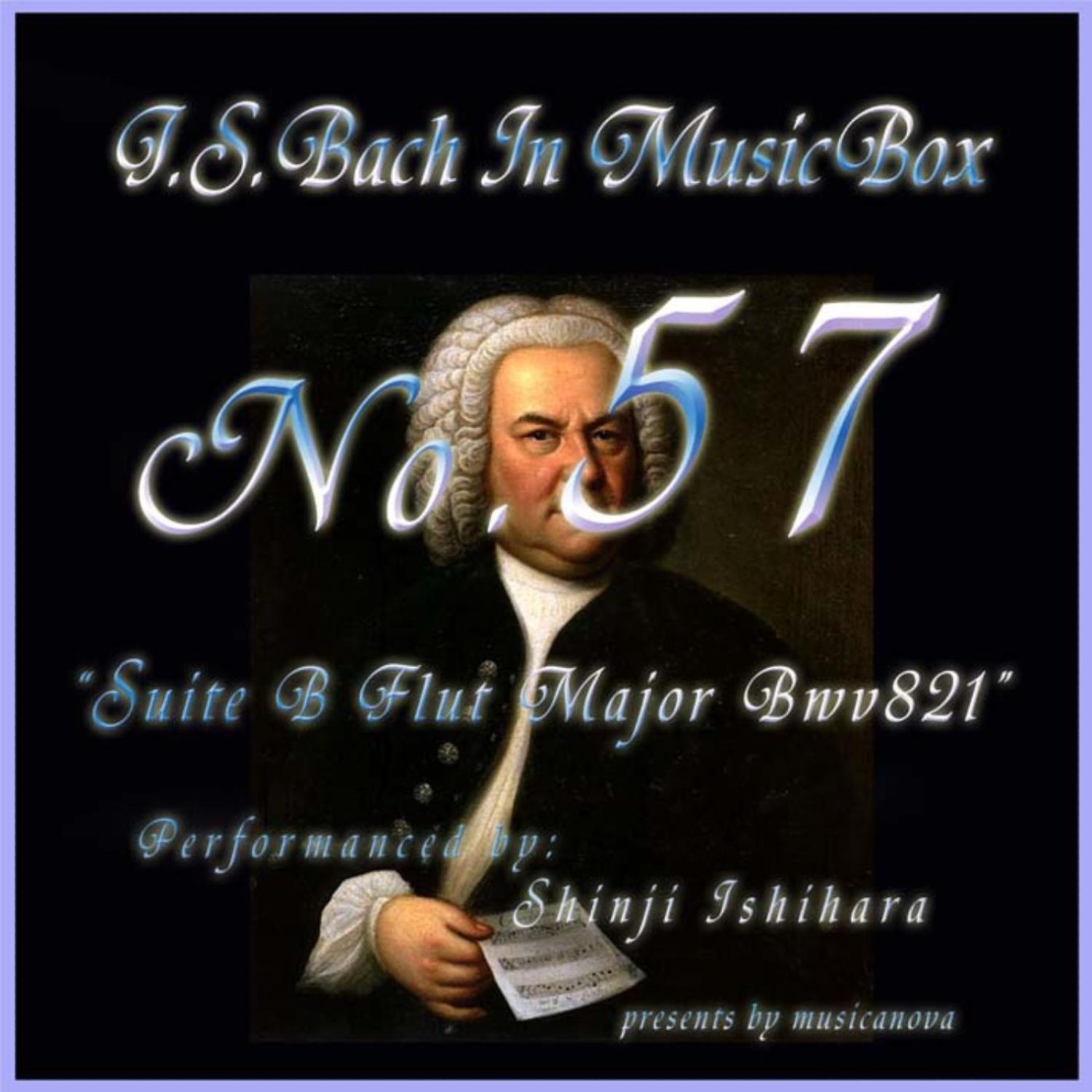 Bach In Musical Box 57 / Suite B Flut Major Bwv821