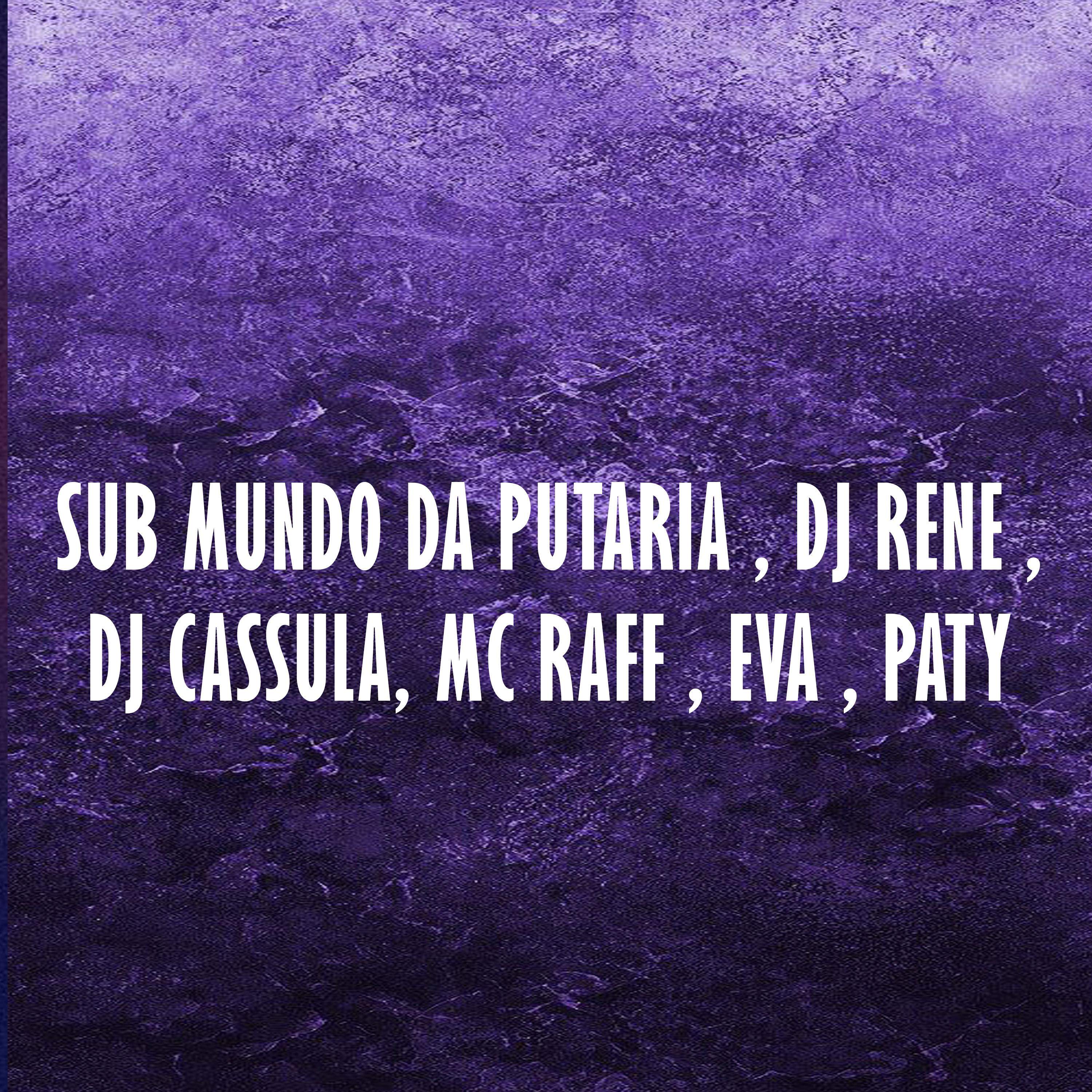 Dj Cassula - Sub Mundo da Putaria