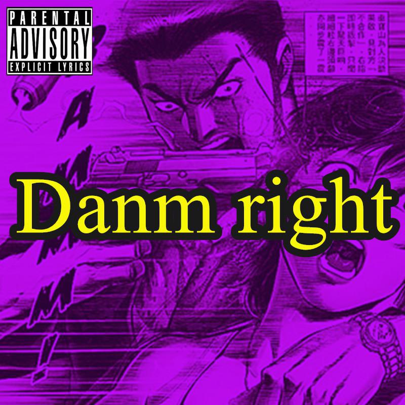 Danm right专辑