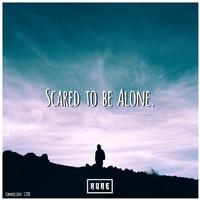 Scared To Be Alone（Martin Garrix 伴奏）