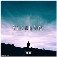 Scared To Be Alone(Martin Garrix 伴奏)