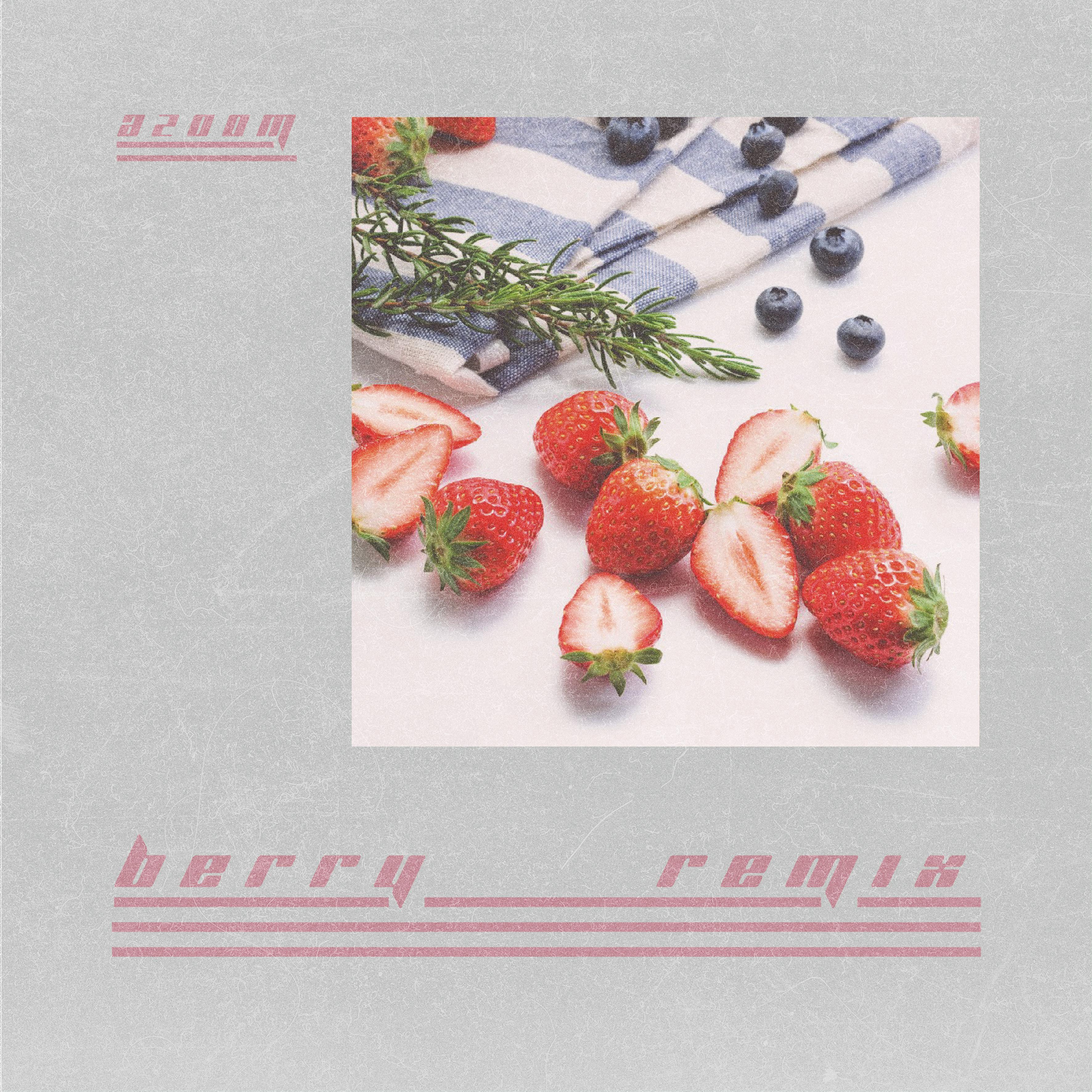 Berry(AZooM Remix）