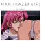 MAN (KAZEI VIP)专辑