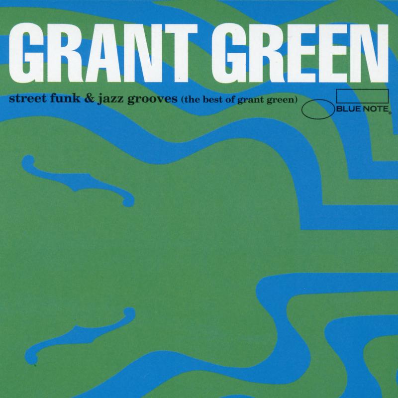 The Best Of Grant Green (Vol. 1)