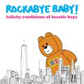 Lullaby Renditions of Beastie Boys