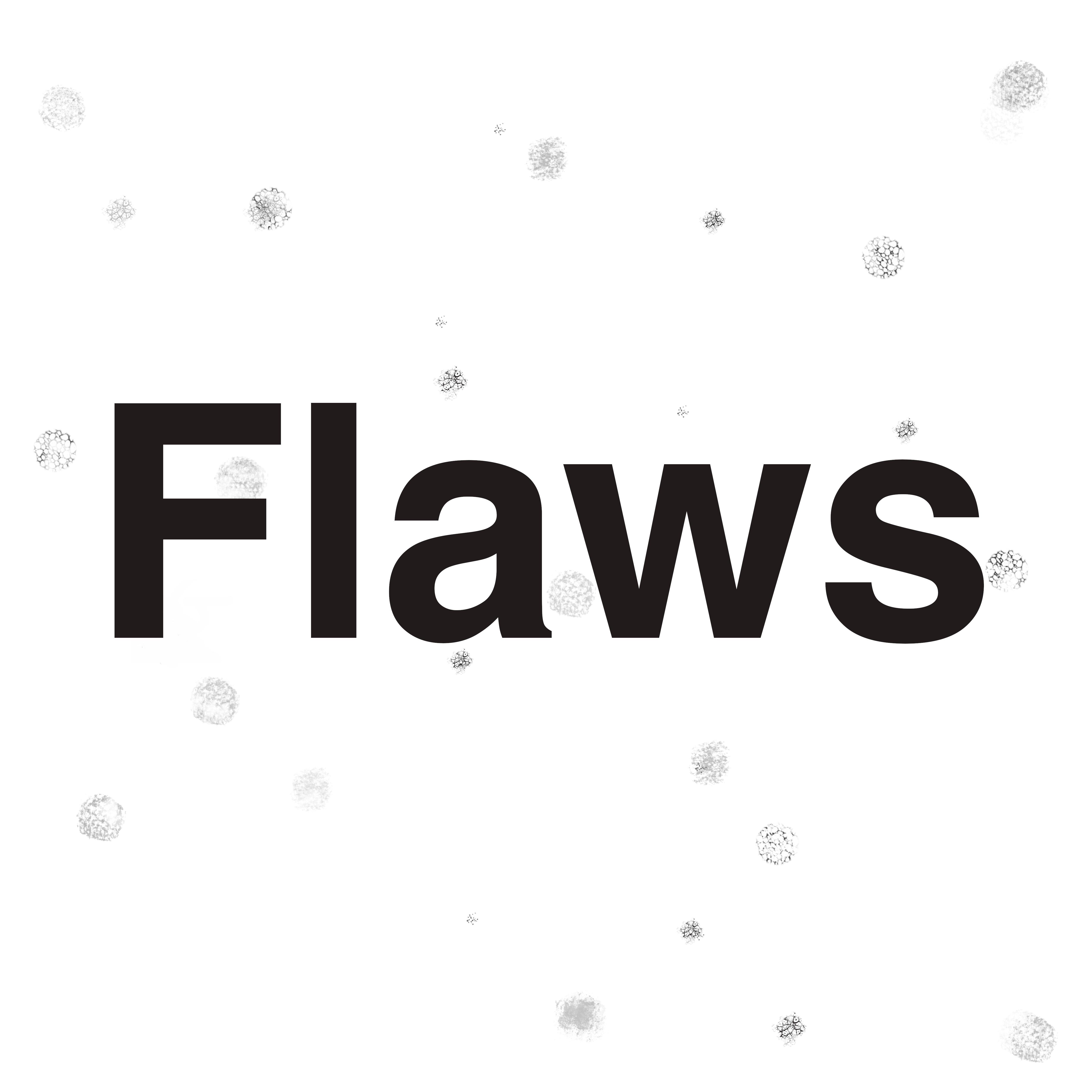 Flaws