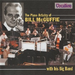 Piano Artistry of Bill McGuffie with His Big Band