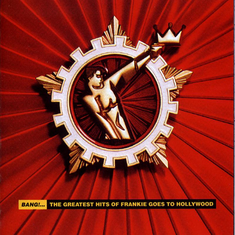 Bang!... The Greatest Hits Of Frankie Goes To Hollywood专辑
