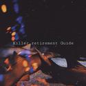 KILLER RETIREMENT GUIDE (Luv.Remix)[Freestyle]