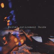 KILLER RETIREMENT GUIDE (Luv.Remix)[Freestyle]