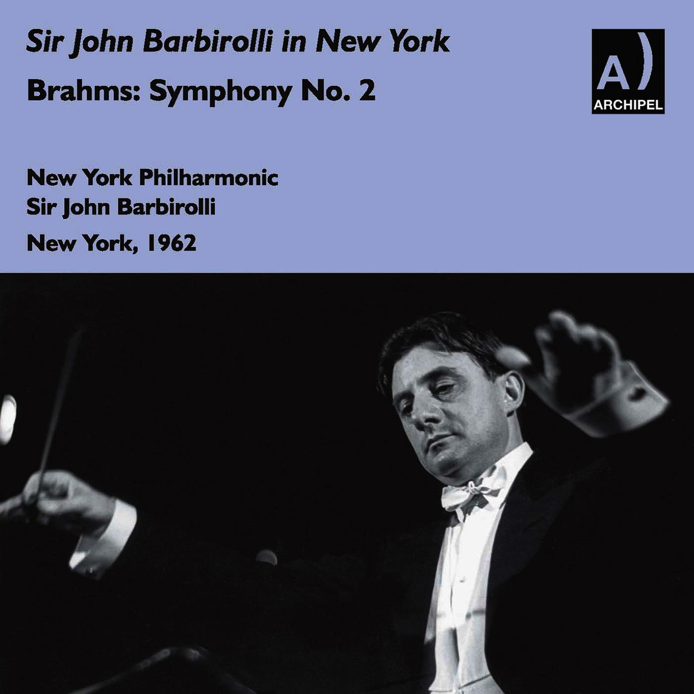 BRAHMS, J.: Symphony No. 2 / Academic Festival Overture (New York Philharmonic, Barbirolli, Mitropoulos) (1958, 1962)