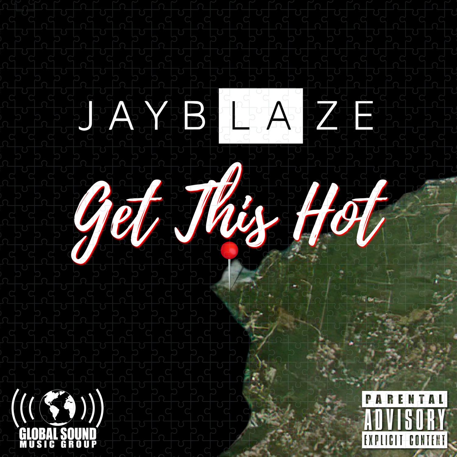 Jay Blaze - Get This Hot