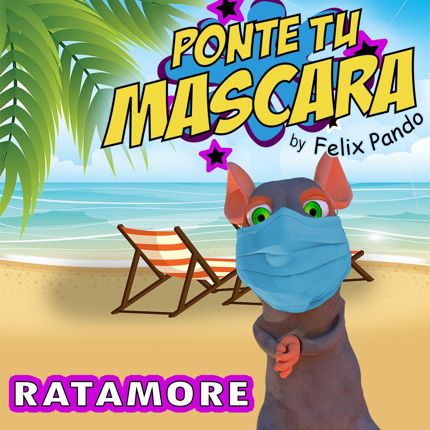 Ratamore Ponte Tu Máscara