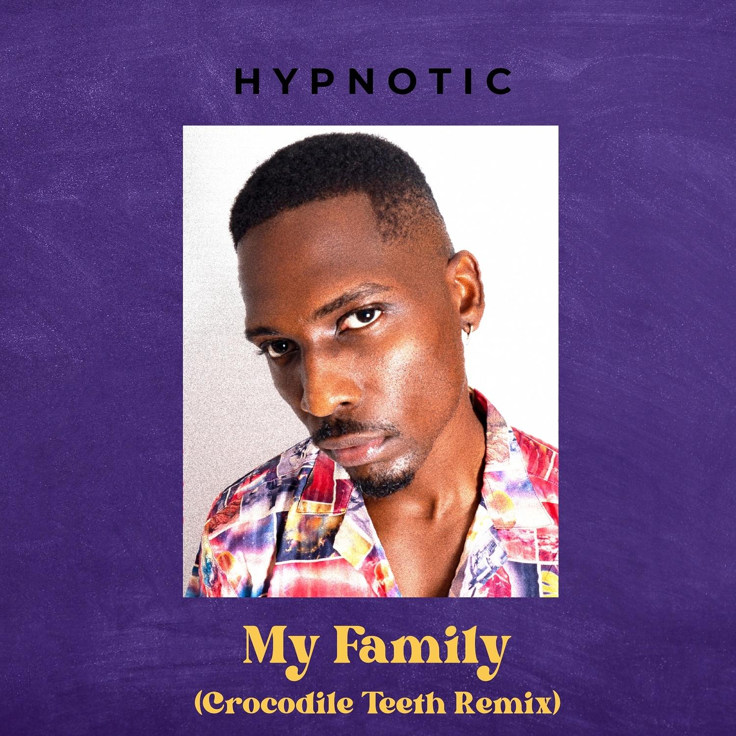 My Family (Crocodile Teeth Remix)