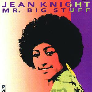 Jean Knight - Mr. Big Stuff (PT karaoke) 带和声伴奏 （升6半音）