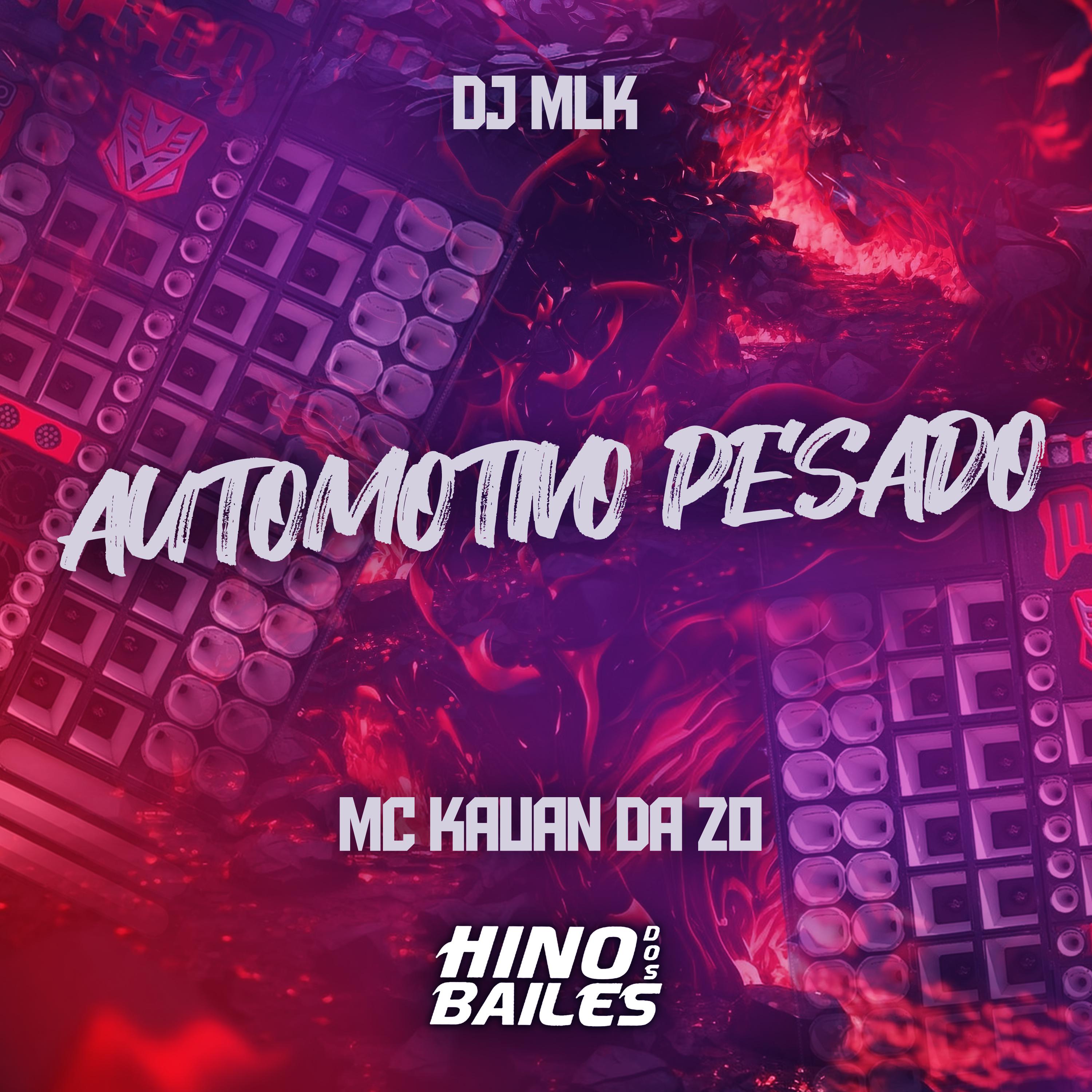 MC KAUAN DA ZO - Automotivo Pesado