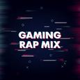 Gaming Rap Mix